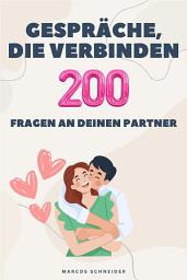 Icon image Gespräche, die verbinden: "200 Fragen an deinen Partner"