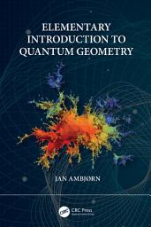 Icon image Elementary Introduction to Quantum Geometry