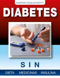 Icon image Diabetes - Sin dieta, medicinas o insulina