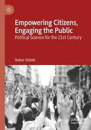 Icon image Empowering Citizens, Engaging the Public: Political Science for the 21st Century