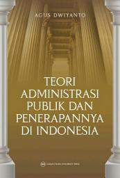 Icon image Teori Administrasi Publik dan Penerapannya di Indonesia