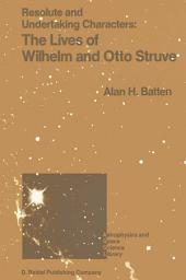 Icon image Resolute and Undertaking Characters: The Lives of Wilhelm and Otto Struve