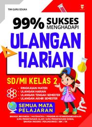 Icon image 99% Sukses Menghadapi Ulangan Harian SD/MI Kelas 2: Volume 2