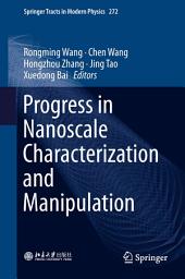 Icon image Progress in Nanoscale Characterization and Manipulation