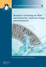 Icon image Membrane Technology for Water and Wastewater Treatment, Energy and Environment