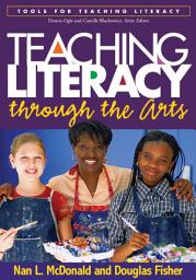 Icon image Teaching Literacy through the Arts