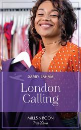 Icon image London Calling (The Friendship Chronicles, Book 3) (Mills & Boon True Love)