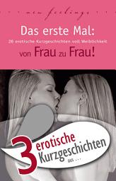 Icon image 3 erotische Kurzgeschichten aus: "Das erste Mal: von Frau zu Frau!"