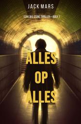 Icon image Alles op alles (Een Luke Stone Thriller – Boek #1)