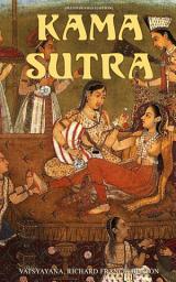 Icon image Kama Sutra (Illustrated Edition): An Ancient Indian Treatise on Love, Life and Society For Adult Readers