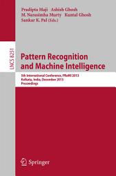 Icon image Pattern Recognition and Machine Intelligence: 5th International Conference, PReMI 2013, Kolkata, India, December 10-14, 2013. Proceedings