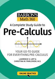 Icon image Barron's Math 360: A Complete Study Guide to Pre-Calculus with Online Practice