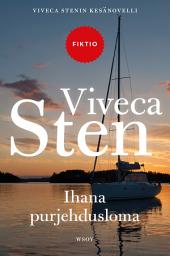 Icon image Ihana purjehdusloma: Viveca Stenin kesänovelli