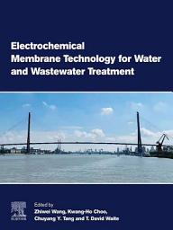 Icon image Electrochemical Membrane Technology for Water and Wastewater Treatment