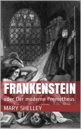 Icon image Frankenstein oder Der moderne Prometheus