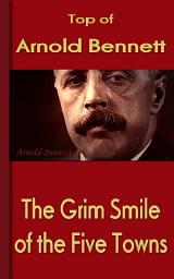 Icon image The Grim Smile of the Five Towns: Top of Bennett