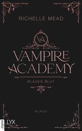 Icon image Vampire Academy - Blaues Blut