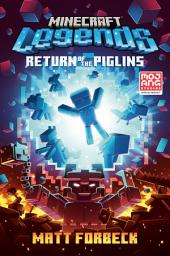 Icon image Minecraft Legends: Return of the Piglins: An Official Minecraft Novel