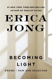 Icon image Becoming Light: Poems New and Selected