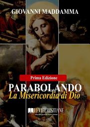 Icon image Parabolando la Misericordia di Dio (Prima Edizione)