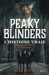 Icon image Peaky Blinders: L'histoire vraie du gang le plus célèbre de Birmingham