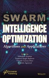 Icon image Swarm Intelligence Optimization: Algorithms and Applications