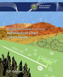 Icon image Aeronautical Chart User's Guide: 12th edition