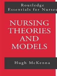 Icon image Nursing Theories and Models