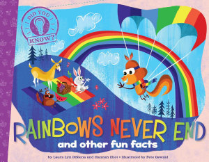 Icon image Rainbows Never End: and other fun facts (with audio recording)