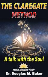 Icon image The Claregate Method: A Talk with the Soul