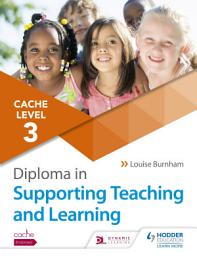 Icon image NCFE CACHE Level 3 Diploma in Supporting Teaching and Learning: Get expert advice from author Louise Burnham