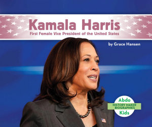 Icon image Kamala Harris: First Female Vice President of the United States