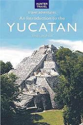 Icon image An Introduction to the Yucatan