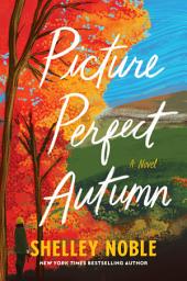 Icon image Picture Perfect Autumn: A Novel