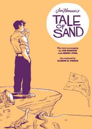 Icon image Jim Henson's Tale of Sand (Screenplay)