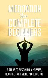 Icon image Meditation For Complete Beginners