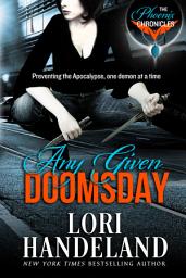 Icon image Any Given Doomsday: An Apocalyptic Urban Fantasy Romance