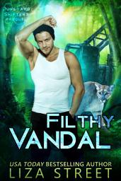 Icon image Filthy Vandal: A Junkyard Shifters Prequel