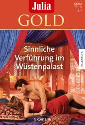 Icon image Julia Gold Band 94: Sinnliche Verführung im Wüstenpalast