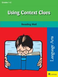 Icon image Using Context Clues: Reading Well in Grades 1-2