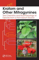 Icon image Kratom and Other Mitragynines: The Chemistry and Pharmacology of Opioids from a Non-Opium Source