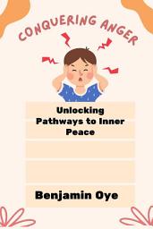 Icon image CONQUERING ANGER: Unlocking Pathways to Inner Peace