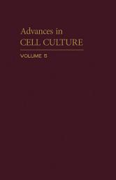 Icon image Advances in Cell Culture: Volume 5