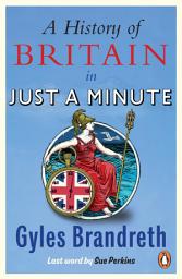 Icon image A History of Britain in Just a Minute