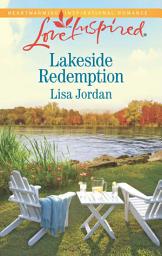 Icon image Lakeside Redemption (Mills & Boon Love Inspired)