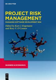 Icon image Project Risk Management: Managing Software Development Risk