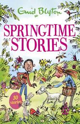 Icon image Springtime Stories: 30 classic tales