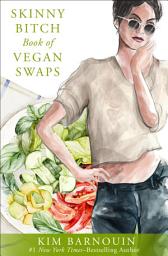 Icon image Skinny Bitch Book of Vegan Swaps