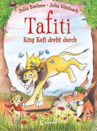 Icon image Tafiti - King Kofi dreht durch (Band 21): Komm mit nach Afrika und lerne die Welt des beliebten Erdmännchens kennen - Erstlesebuch zum Vorlesen und ersten Selberlesen ab 6 Jahren