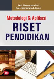 Icon image Metodologi dan Aplikasi Riset Pendidikan